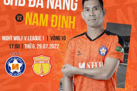SHB Đà Nẵng tiếp đón Nam Định tại vòng 10 V.League 2022 trên sân nhà Hòa Xuân